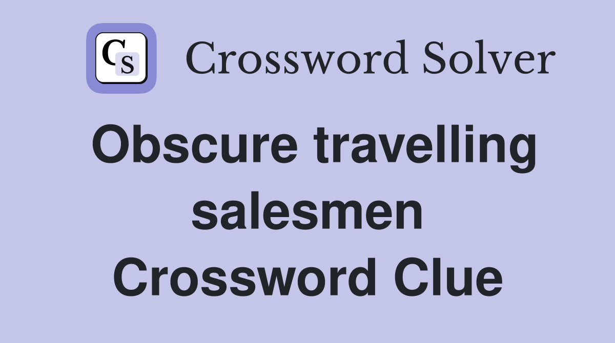 travelling salesman crossword clue